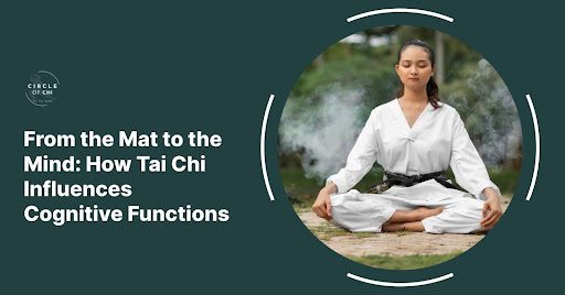 From the Mat to the Mind: How Tai Chi Influences Cognitive Functions