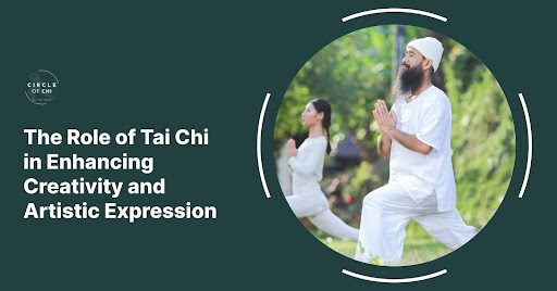 The Role of Tai Chi in Enhancing Creativity and Artistic Expression