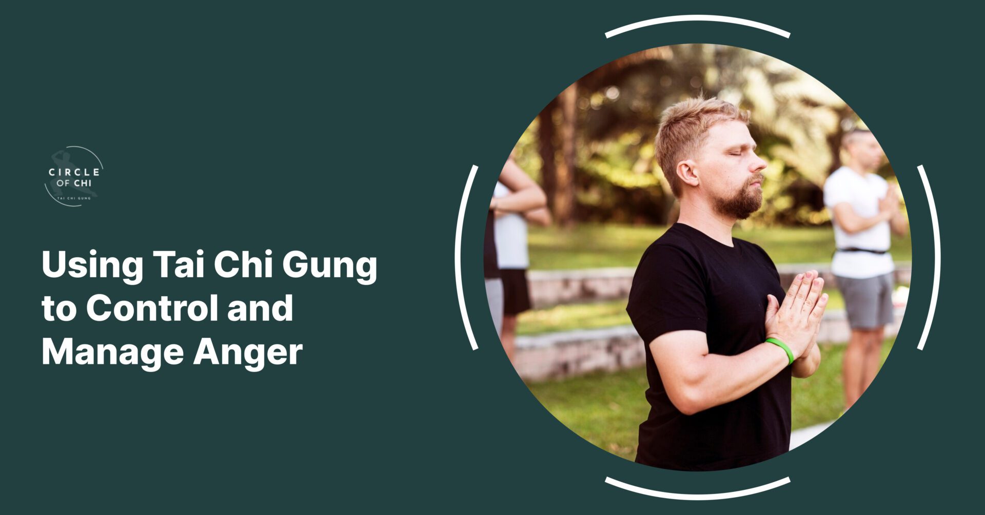 Using Tai Chi Gung to Control and Manage Anger